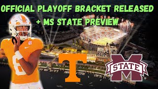 Tennessee Football  College Football Playoff Bracket Released Vols vs Mississippi State Preview [upl. by Manuel754]