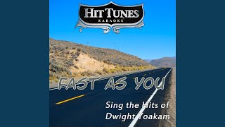 Fast As You Originally Performed By Dwight Yoakam Karaoke Version [upl. by Oribel621]