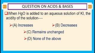 OQV NO – 349 When HgO is added to an aqueous solution of KI the acidity of the solution [upl. by Ynttirb]