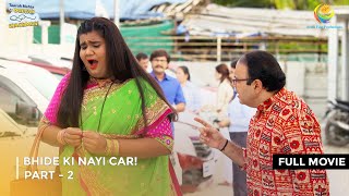 Bhide Ki Nayi Car I FULL MOVIE  Part 2  Taarak Mehta Ka Ooltah Chashmah Ep 3532 to 3534 [upl. by Murry]