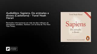 Audiolibro Sapiens De animales a dioses Castellano  Yuval Noah Harari [upl. by Odnomyar]