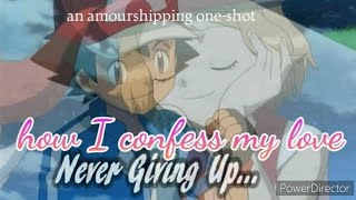 amourshipping oneshot how I confess my love [upl. by Marucci]