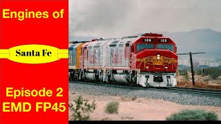 Engines Of Santa Fe  Episode 2  EMD FP45 [upl. by Ahoufe]