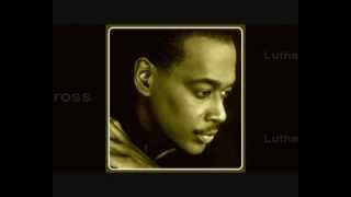 Luther Vandross  One Night With You Diane Warren [upl. by Nolasba]