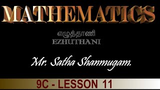 Lesson 11 MathematicsYear 9C  Mr Satha Shanmugam [upl. by Layla]