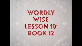 Wordly Wise Book 12 Lesson 10 [upl. by Leroy]