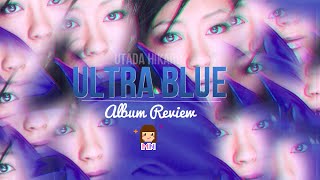 Utada Hikaru 宇多田ヒカル Ultra Blue  Album Review [upl. by Clava]