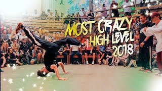 THE MOST CRAZY 🔥 HIGH LEVEL BREAK DANCE 2018 [upl. by Tongue]