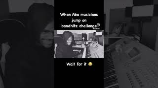 WHEN ABA MUSICIANS JUMP ON BANDHITZ OUTRO CHALLENGE  AJL MUZIC [upl. by Ifill213]