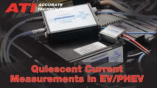 Quiescent Current Measurements in EV and PHEV [upl. by Nylidnam401]