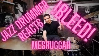 Jazz Drummer Reacts to Metal BLEEEED MESHUGGAH [upl. by Ahsien919]