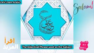 The Adjectival Phrase used as the Subject المركب الوصفي مبتدأ viral YJAcademy [upl. by Nbi68]