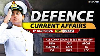 Defence Current Affairs 17 August 2024  For NDA CDS AFCAT SSB Interview [upl. by Nassi147]