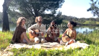 Mitakuye Oyasin Pachamama  Prayer for Oneness  Lakota Chant  Medicine Music  Rainbow Tipi Song [upl. by Yeleen]