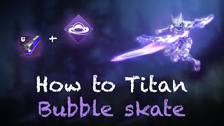 How to Bubble Skate on the Titan  Destiny 2 Season of Plunder [upl. by Suhsoj]