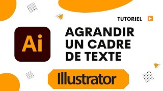 Comment agrandir un cadre de texte Illustrator [upl. by Clementia]