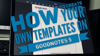 Create your own templates in Goodnotes5 Tutorial  Engineer Perspective [upl. by Charmion422]