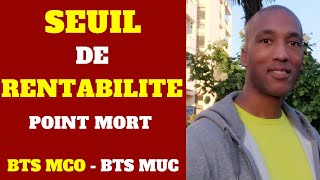 BTS MCO  BTS MUC  BTS NRCNDRC Gestion  SEUIL DE RENTABILITÉ  POINT MORT [upl. by Eisenstark]