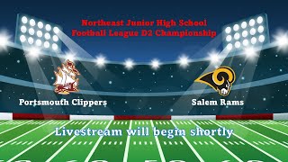 Portsmouth Clippers vs Salem Rams Northeast Junior High Football Seniors D2 Championship Varsity [upl. by Wall]