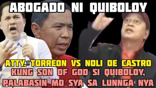 ABOGADO NI KIBOLOY ATTY TORREON PAHIYA KAY NOLI DE CASTRO [upl. by Magree424]