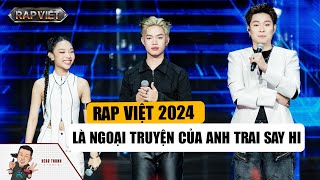 RAP VIỆT 2024 Bị Ví Như Ngoại Truyện Của ANH TRAI SAY HI [upl. by Dranreb]