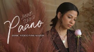 Paano Official Lyric Visualizer  Janine Teñoso [upl. by Sirovart]