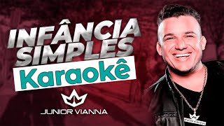 Karaoke Infância Simples Júnior Viana [upl. by Mikey952]