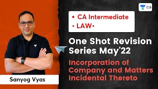 One Shot Revision Series May22  Incorporation of Company and Matters Incidental Thereto [upl. by Hctub]