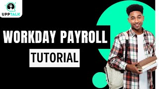 Workday Payroll Tutorials for Beginners  Workday Payroll Training Learn Workday Payroll  Upptalk [upl. by Mechelle]