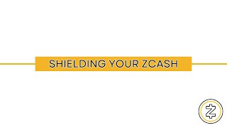 Shielding Your Zcash [upl. by Sherer]