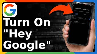 How To Set Up quotHey Googlequot On Android Phone [upl. by Macrae]