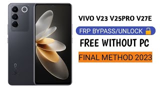 VIVO V27E FRP BYPASS ANDROID 13 V23V25 PRO FINAL METHOD 2023 [upl. by Oam]