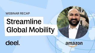 Amazon Streamlines Global Mobility  Webinar Recap  Deel [upl. by Ahtrim]