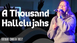 A Thousand Hallelujahs  Authentic Worship f Charleen Tinsley [upl. by Federico]