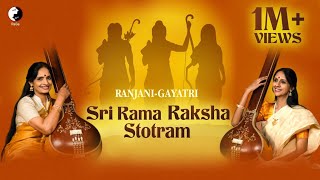 Sri Rama Raksha Stotram  Ranjani  Gayatri [upl. by Aerdnad989]