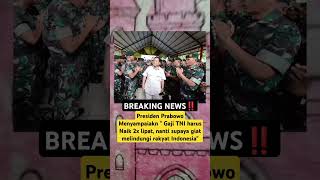 Presiden Prabowo Sampaikan quotgaji TNI naik 2x lipat‼️shorts trending udinkalipang [upl. by Zola]