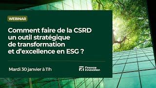 Comment faire de la CSRD un outil stratégique de transformation et d’excellence en ESG [upl. by Mcwherter]