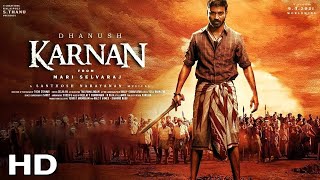 Karnan  FULL MOVIE 4K HD FACTS  Mari Selvaraj  Dhanush  Lal Paul  Natarajan Subramaniam [upl. by Aela]