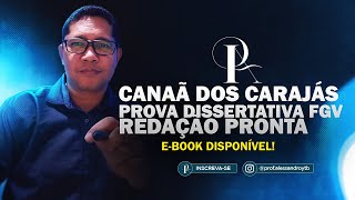 CONCURSO CANAÃ DOS CARAJÁS FGV REDAÇÃO PRONTA [upl. by Sukramal]