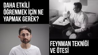 Daha etkili öğrenmek için ne yapmak gerek Feynman Tekniği ve Ötesi [upl. by Baryram239]