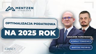 Optymalizacja podatkowa na 2025 rok  część 1 [upl. by Esiuqram]