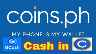 PAANO MAG CASH IN SA COINSPH GAMIT ANG GCASH  EASY TUTORIAL [upl. by Eppilihp]