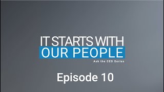 It Starts with Our People  Episode 10 [upl. by Auguste]