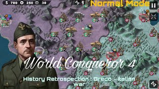 World Conqueror 4  History Retrospection  Greco  Italian War [upl. by Ewald]