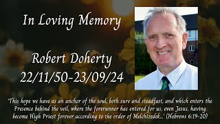 Service of Thanksgiving for the Life of Robert Rodgers Doherty [upl. by Taka]