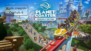 Planet Coaster Console EditionModo CreaciónCapítulo 6 [upl. by Nicky910]