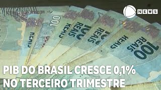 PIB do Brasil cresce 01 no terceiro trimestre deste ano [upl. by Yziar521]