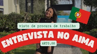 Entrevista no aima visto de procura de trabalho [upl. by Trini]