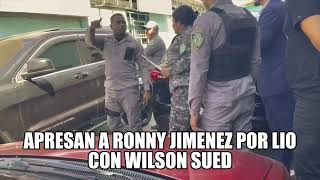 Apresan a Ronny Jimenez por lio con Wilson Sued [upl. by Eimareg]