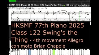 HKSMF 77th Piano 2025 Class 122 Grade 6 Swings the Thing 4th movement Allegro con moto Brian Chap [upl. by Retluoc234]